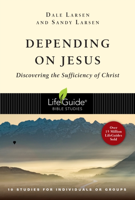 Depending on Jesus : Discovering the Sufficiency of Christ, EPUB eBook