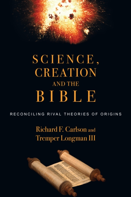Science, Creation and the Bible : Reconciling Rival Theories of Origins, EPUB eBook