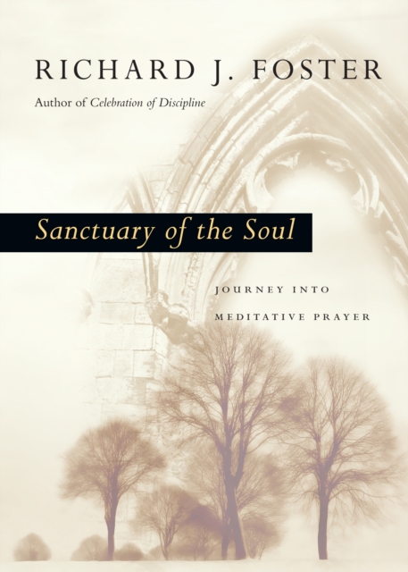 Sanctuary of the Soul : Journey into Meditative Prayer, EPUB eBook
