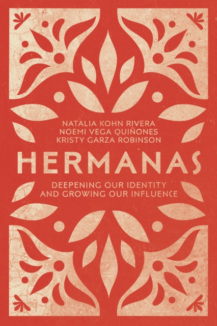 Hermanas : Deepening Our Identity and Growing Our Influence, EPUB eBook