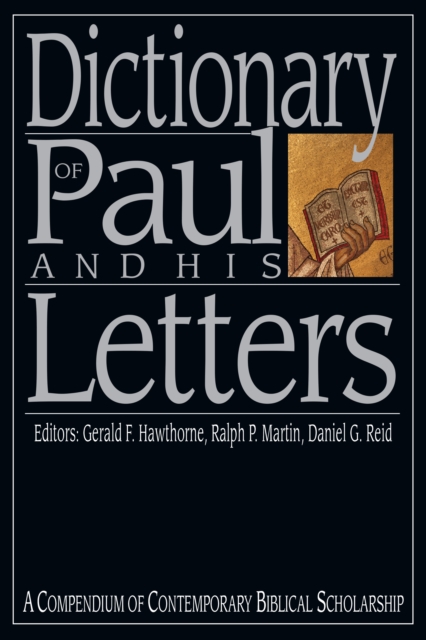 Dictionary of Paul and His Letters : A Compendium of Contemporary Biblical Scholarship, EPUB eBook