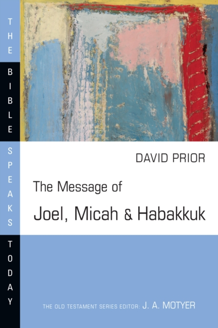 The Message of Joel, Micah and Habakkuk, EPUB eBook