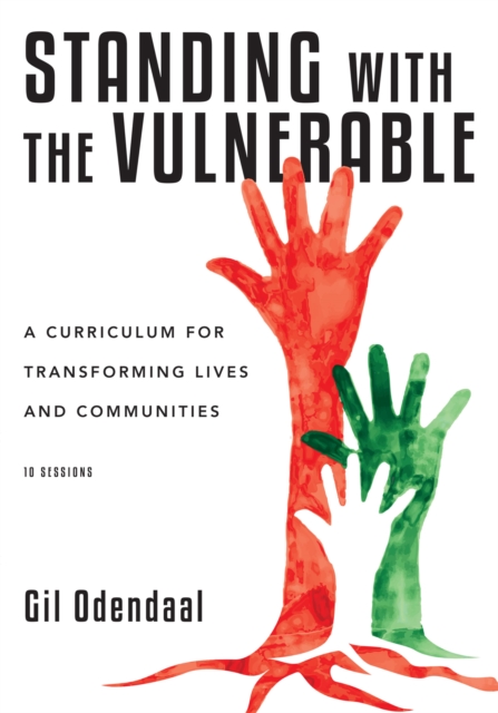 Standing with the Vulnerable : A Curriculum for Transforming Lives and Communities, EPUB eBook