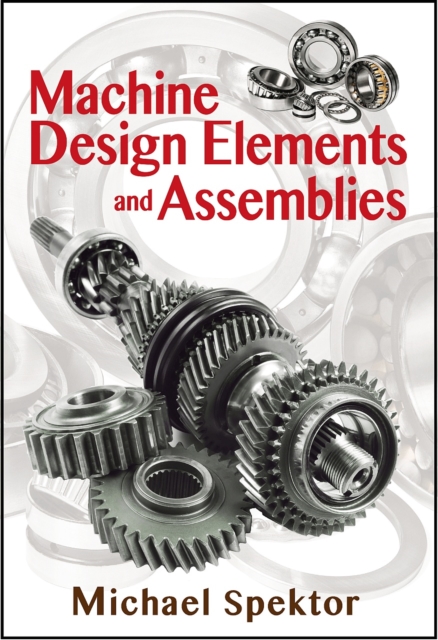 Machine Design Elements and Assemblies, EPUB eBook