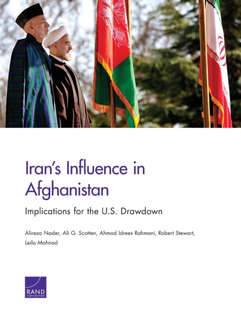 Iran's Influence in Afghanistan : Implications for the U.S. Drawdown, Paperback / softback Book