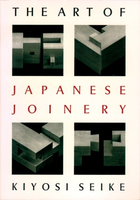 The Art of Japanese Joinery, Paperback / softback Book