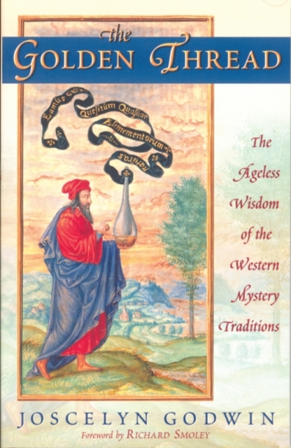 The Golden Tread : The Ageless Wisdom of the Western Mystery Traditions, EPUB eBook