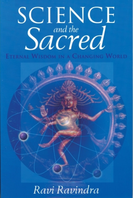 Science and the Sacred : Eternal Wisdom in a Changing World, EPUB eBook