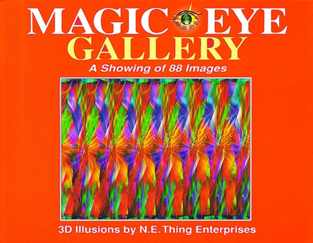 Magic Eye Gallery: A Showing of 88 Images, Paperback / softback Book