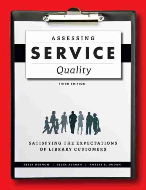 Assessing Service Quality : Satisfying the Expectations of Library Customers, PDF eBook