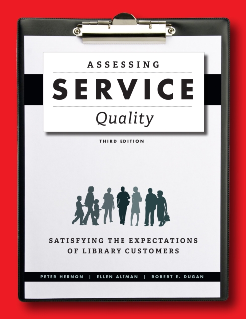 Assessing Service Quality : Satisfying the Expectations of Library Customers, Third Edition, EPUB eBook