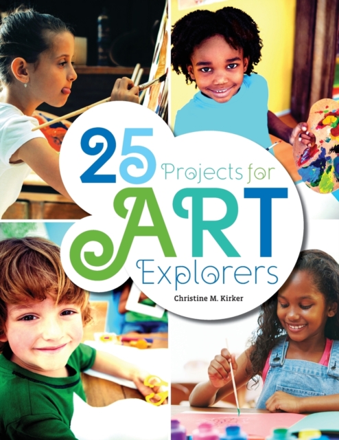 25 Projects for Art Explorers, Paperback / softback Book