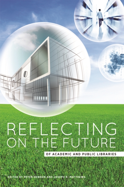 Reflecting on the Future of Academic and Public Libraries, PDF eBook