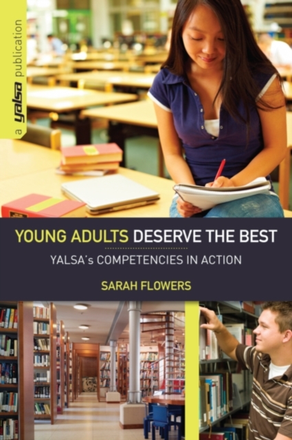 Young Adults Deserve the Best : YALSA's Competencies in Action, PDF eBook