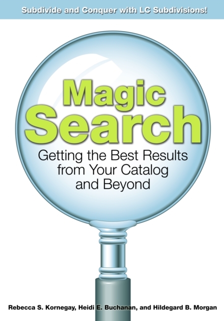 Magic Search : Getting the Best Results from Your Catalog and Beyond, PDF eBook