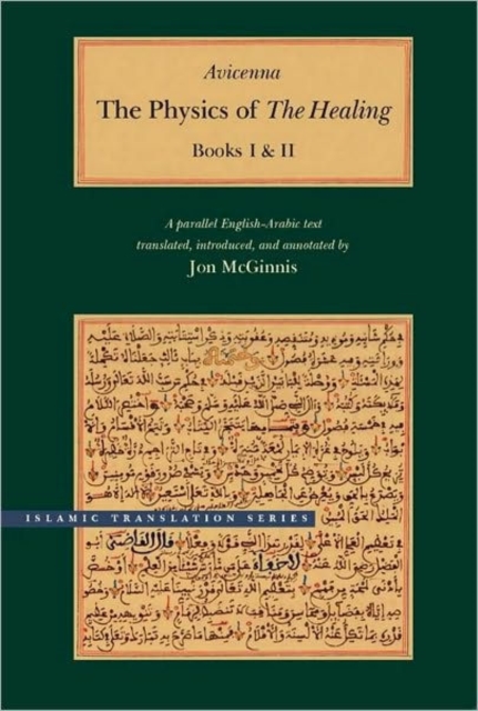 The Physics of The Healing : A Parallel English-Arabic Text in Two Volumes, Hardback Book