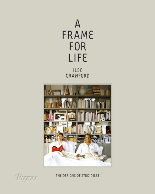 A Frame for Life : The Designs of StudioIlse, Hardback Book