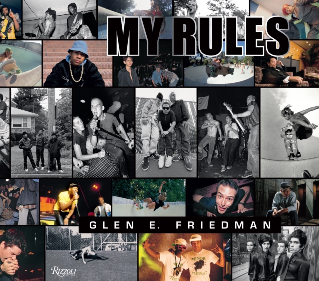 Glen E. Friedman : My Rules, Hardback Book