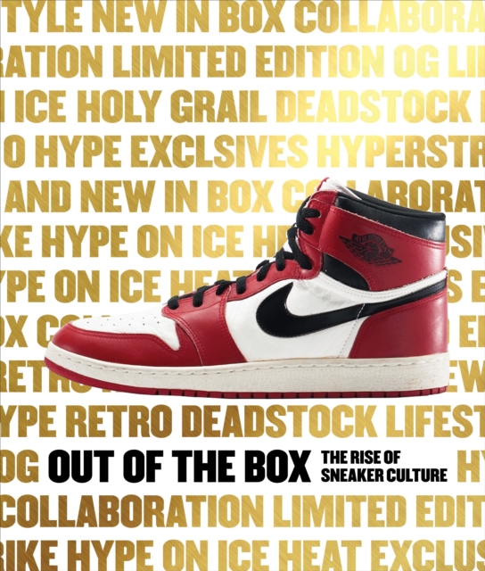 Out of the Box : The Rise of Sneaker Culture, Hardback Book