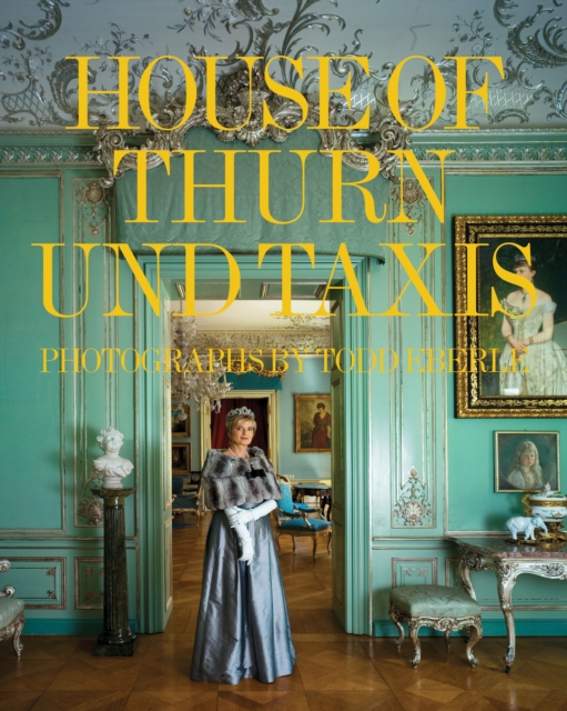 The House of Thurn und Taxis, Hardback Book