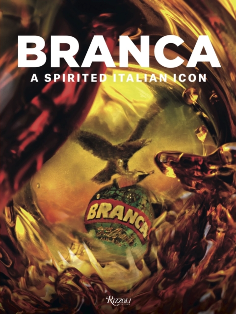 Branca : A Spirited Italian Icon, Hardback Book