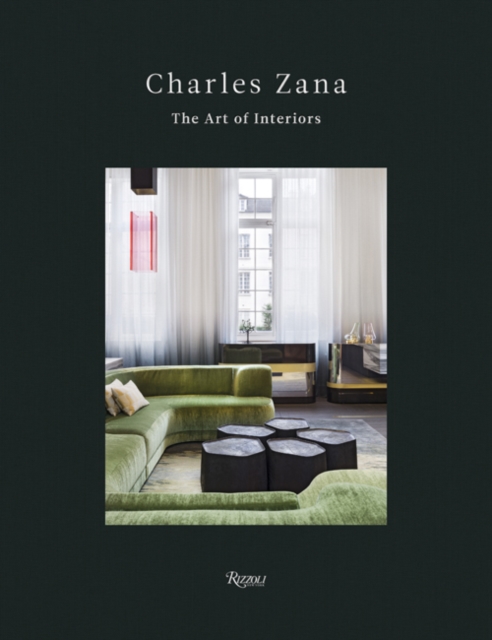 Charles Zana : The Art of Interiors, Hardback Book
