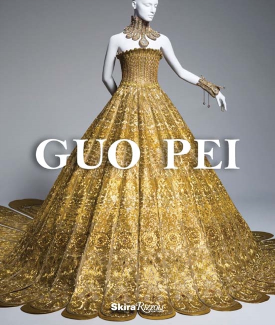 Guo Pei : Couture Beyond, Hardback Book