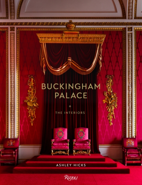 Buckingham Palace : The Interiors, Hardback Book