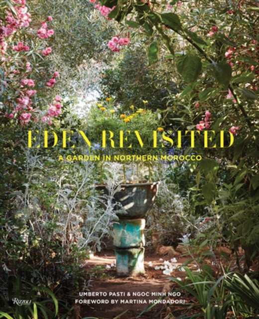 Eden Revisited : A Garden in Northern Morocco, Hardback Book
