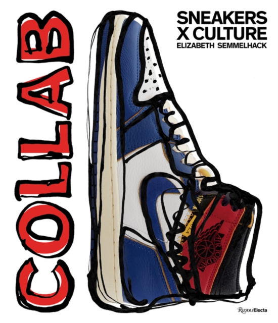 Sneakers x Culture: Collab, Hardback Book