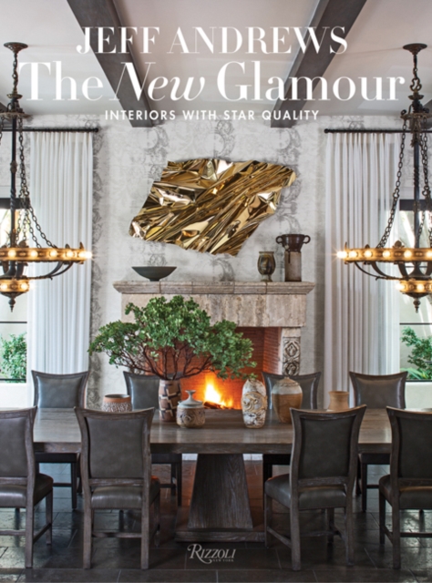 The New Glamour : Interiors with Star Quality, Hardback Book