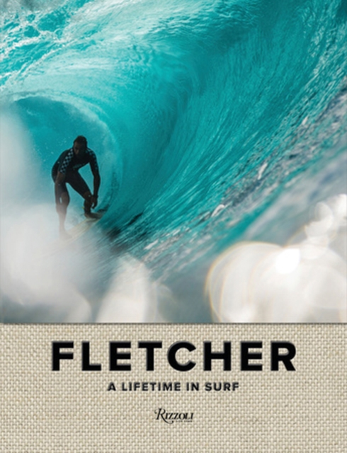 Fletcher: A Lifetime in Surf, Hardback Book
