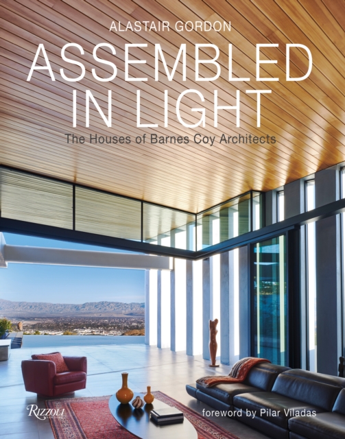 Assembled in Light : The Houses of Barnes Coy Architects, Hardback Book
