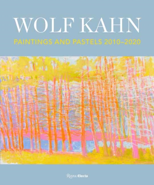 Wolf Kahn : Painting and Pastels, 2010-2020, Hardback Book