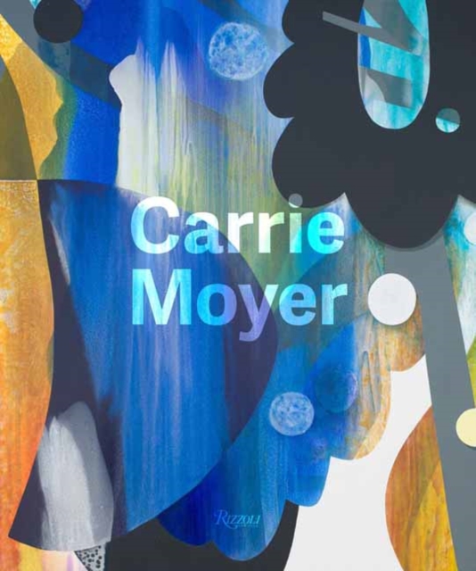 Carrie Moyer, Hardback Book