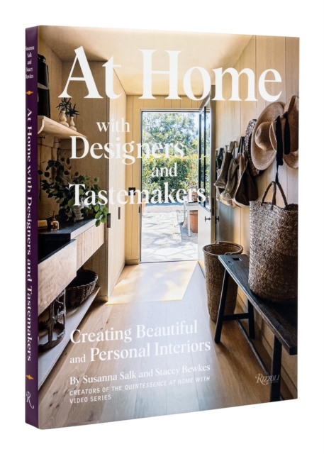 At Home with Designers and Tastemakers : Creating Beautiful and Personal Interiors, Hardback Book
