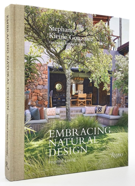 Embracing Natural Design : Inspired Living, Hardback Book