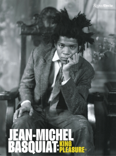 Jean-Michel Basquiat: King Pleasure (c), Hardback Book
