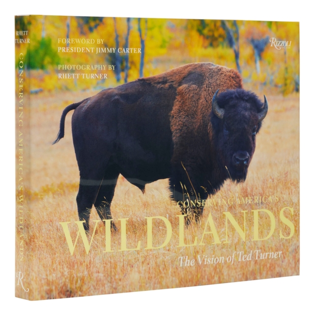 Conserving America's Wild Lands : The Vision of Ted Turner, Hardback Book