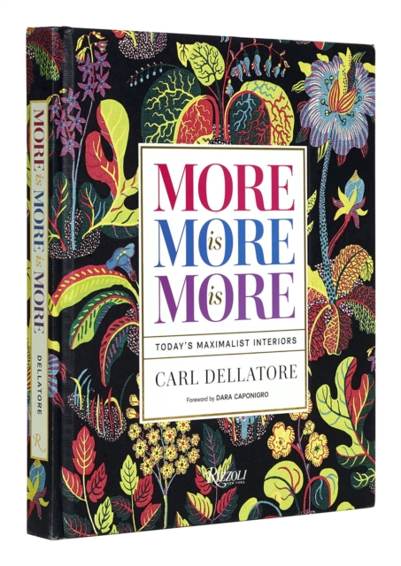 More is More is More : Today's Maximalist Interiors, Hardback Book