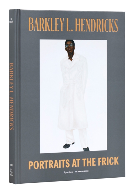 Barkley L. Hendricks : Portraits at The Frick, Hardback Book