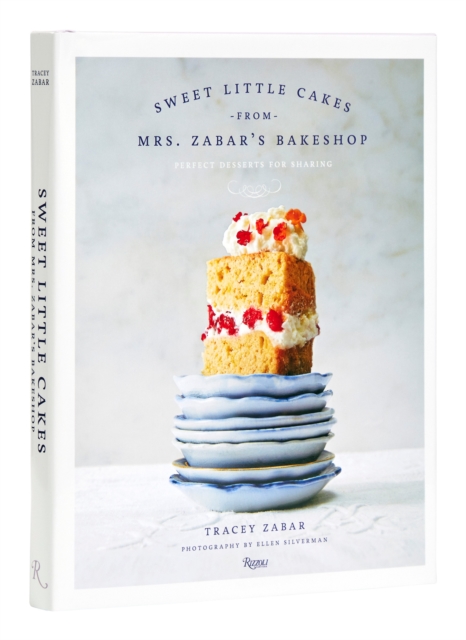 Sweet Little Cakes from Mrs. Zabar's Bakeshop : Perfect Desserts for Sharing, Hardback Book