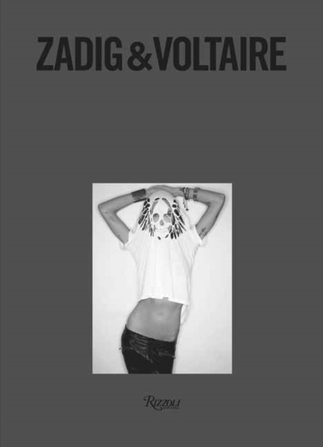 Zadig & Voltaire : Established 1997 in Paris, Hardback Book