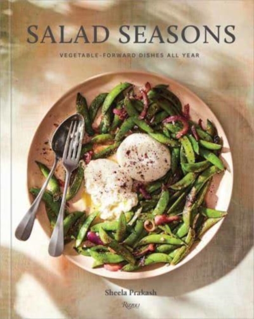 Salad Seasons : Vegetable-Forward Dishes All Year, Hardback Book
