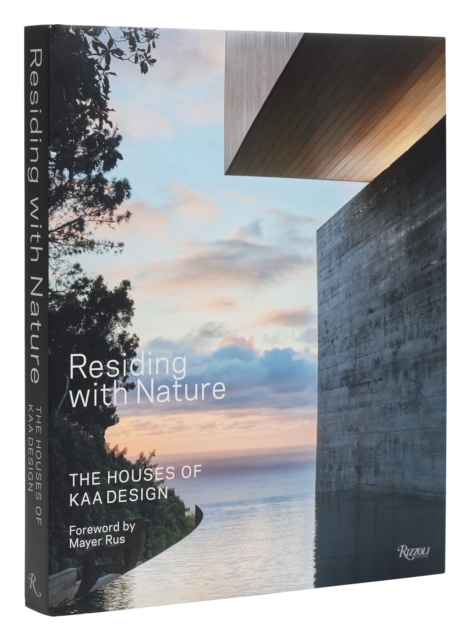 Residing with Nature : The Houses of KAA Design, Hardback Book