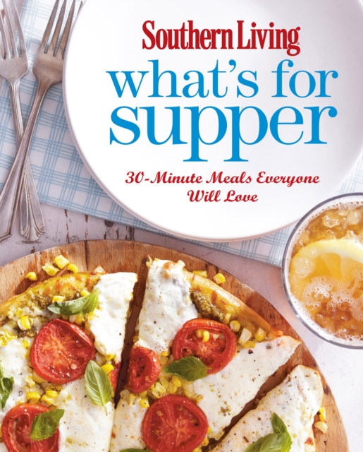 Southern Living What's for Supper, PDF eBook