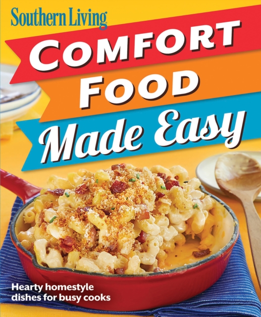 Southern Living Comfort Food Made Easy, EPUB eBook