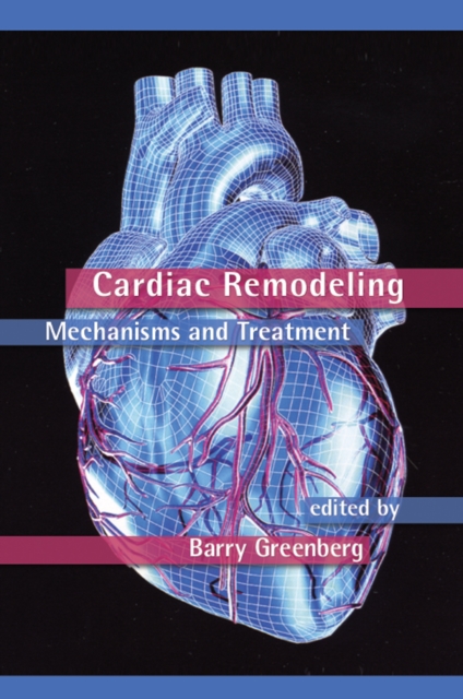 Cardiac Remodeling : Mechanisms and Treatment, PDF eBook