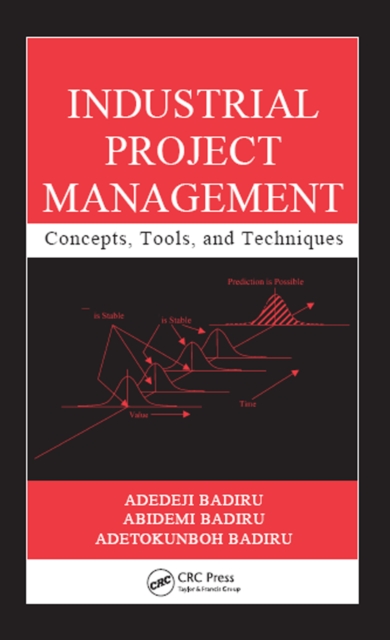 Industrial Project Management : Concepts, Tools, and Techniques, PDF eBook