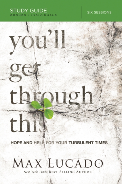 You'll Get Through This Bible Study Guide : Hope and Help for Your Turbulent Times, EPUB eBook